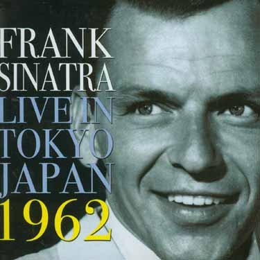 Live In Japan: Tokyo 1962 - Frank Sinatra - Musiikki - ACROBAT - 0824046401429 - maanantai 6. kesäkuuta 2011