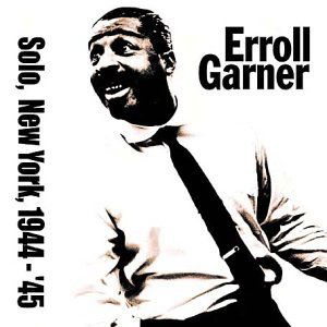 Solo in New York 1944-45 - Erroll Garner - Musiikki - ACROBAT - 0824046513429 - tiistai 10. syyskuuta 2002