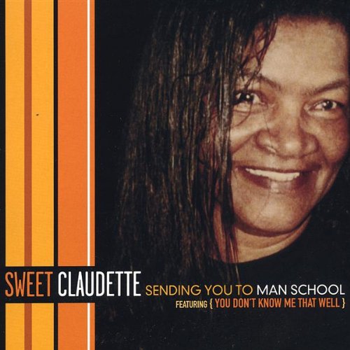 Cover for Sweet Claudette · Sending You to Man School (CD) (2004)