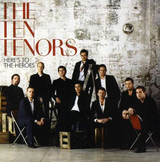 Cover for Ten Tenors · Here's to the Heroes (CD) (2006)