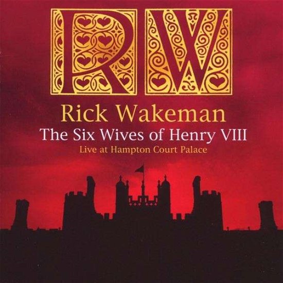 Cover for Rick Wakeman · Six Wives of Henry Viii (2c (CD) (2009)