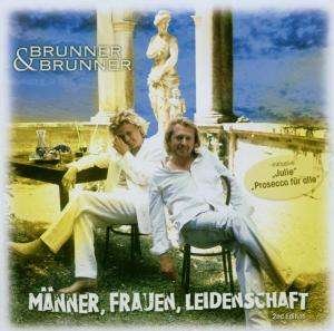 Cover for Brunner &amp; Brunner · Manner, Frauen, Leidenschaft 2nd Editi (CD) [New edition] (2004)