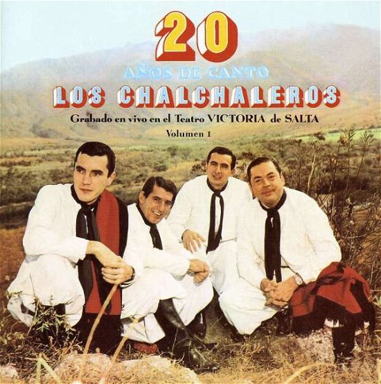 20 Anos De Canto 1 - Chalchaleros - Musique - BMG - 0828766282429 - 28 septembre 2004