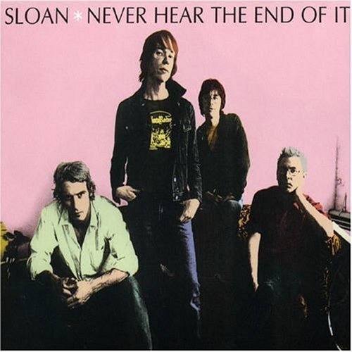 Cover for Sloan · Sloan-never Heard the End of It (CD)