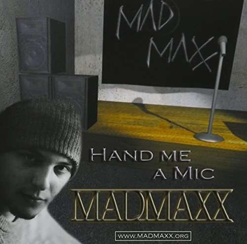 Cover for Mad Maxx · Hand Me a Mic (CD) (2003)