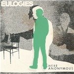 Cover for Eulogies · Here Anonymous (CD)