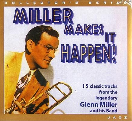 Cover for Glenn Miller · Glenn Miller Makes It Happen!-15 Classic Tracks (CD)