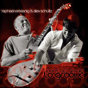 Dont Be Afraid to Groove - Wressnig,raphael & Schultz,alex - Music - ZYX - 0880831036429 - September 5, 2008