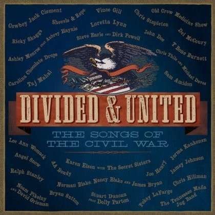 Various Artists · Divided & United the Songs of the Civil War (CD) (2013)