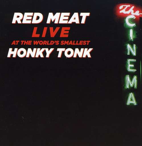 Cover for Red Meat · Live at the World's Smallest Honky Tonk (CD) (2010)