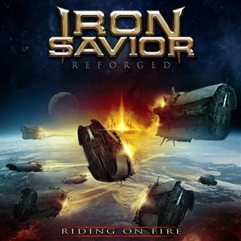 Cover for Iron Savior · Reforged - Riding On Fire (CD) [Limited edition] [Digipak] (2017)