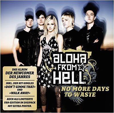 Aloha From Hell - No More Days To Waste - Aloha From Hell - Musik - SONY - 0886973978429 - 16 januari 2009
