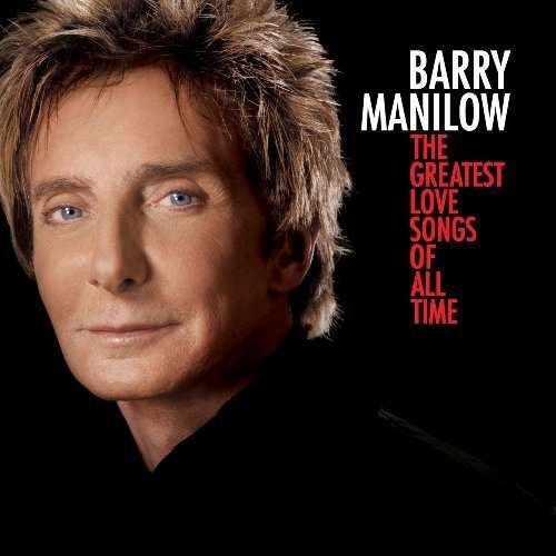 Cover for Barry Manilow · The Greatest Love Songs Of All Time (CD)