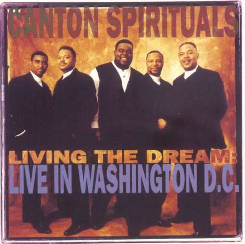 Canton Spirituals-living the Dream - Canton Spirituals - Musiikki - SBMK - 0886977277429 - tiistai 15. heinäkuuta 1997