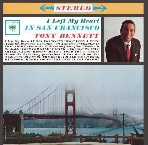 I Left My Heart In San Fr - Tony Bennett - Musiikki - SONY MUSIC ENTERTAINMENT - 0886977392429 - lauantai 30. kesäkuuta 1990