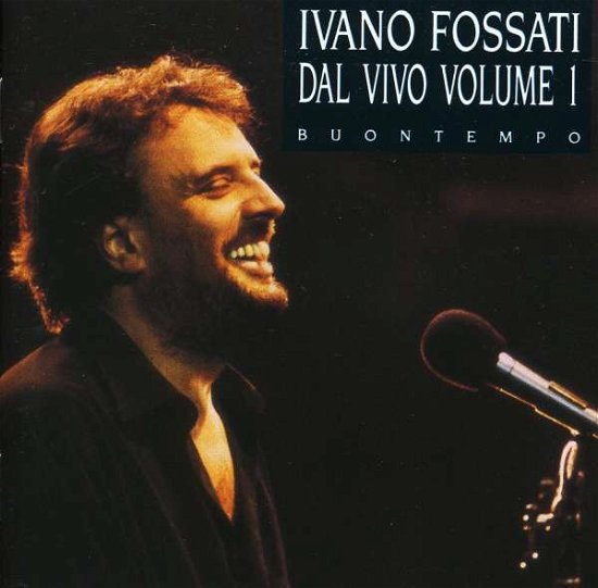 Cover for Ivano Fossati · Dal Vivo Volume 1 - Buontempo (CD) (2023)