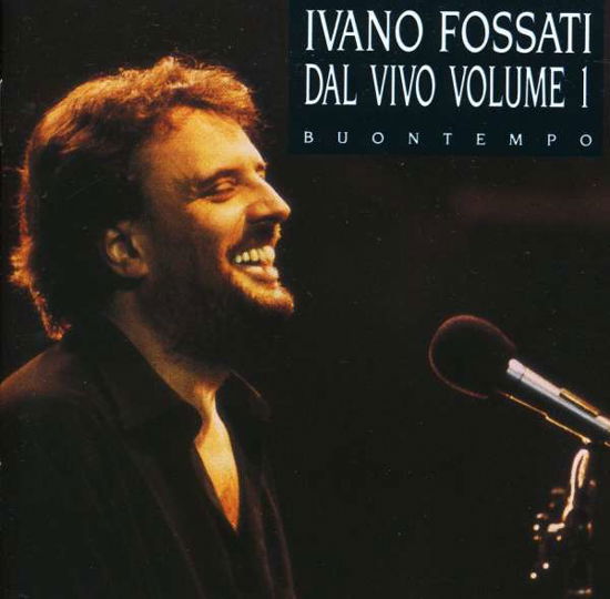 Cover for Ivano Fossati · Dal Vivo Volume 1 - Buontempo (CD) (2023)