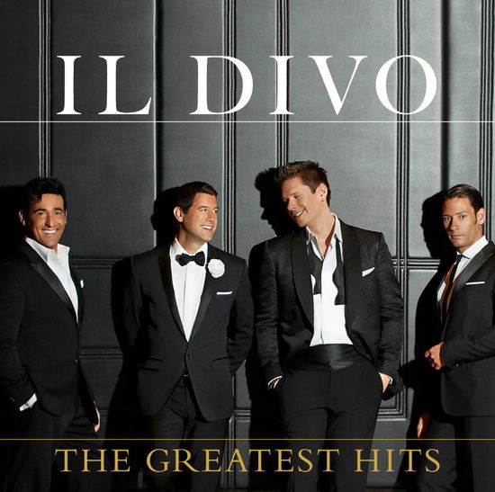 The Greatest Hits - Il Divo - Musiikki - Sony Owned - 0887254760429 - maanantai 26. marraskuuta 2012