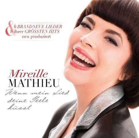 Cover for Mireille Mathieu · Mathieu, Mireille - Wenn Mein Lied Deine Seel (CD) (2018)