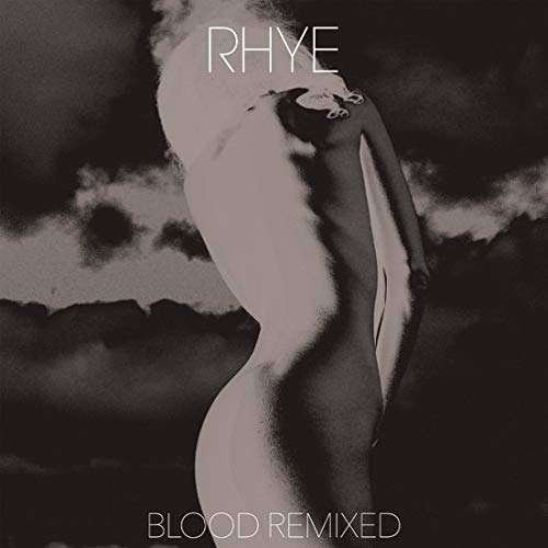 Blood Remixed - Rhye - Musik - CAROLINE - 0888072088429 - 11. april 2019