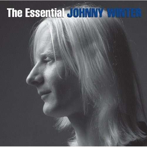 Johnny Winter · The Essential Johnny Winter (CD) (2013)
