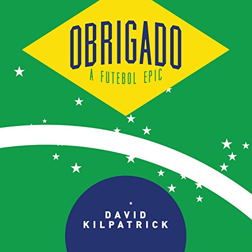 Cover for David Kilpatrick · Obrigado; A Futbal Epic (CD) (2015)