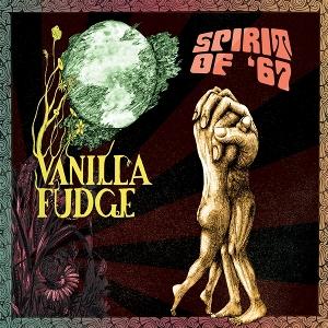 Cover for Vanilla Fudge · Spirit of '67 (CD) (2025)