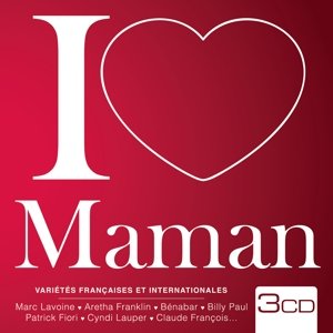 I Love Maman - V/A - Musiikki - SONY MUSIC - 0889853114429 - torstai 12. toukokuuta 2016