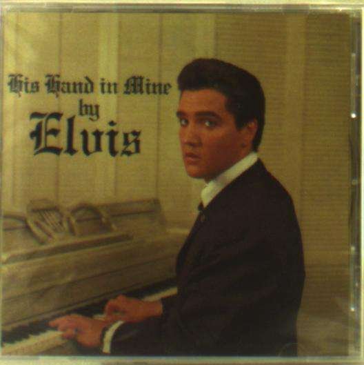 His Hand in Mine - Elvis Presley - Musique - Sony BMG - 0889853338429 - 11 septembre 2017