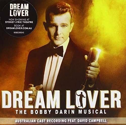 Dream Lover - The Bobby Darin Musical (australian Cast Recording) - David Campbell - Musik - SONY MUSIC ENTERTAINMENT - 0889853693429 - 23. september 2016