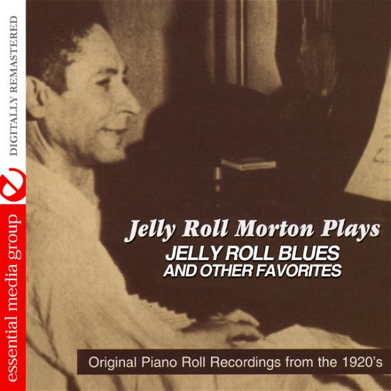 Jelly Roll Morton Plays - Jelly Roll Morton - Musiikki - Essential - 0894231181429 - keskiviikko 8. elokuuta 2012