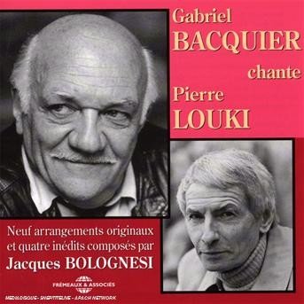 Cover for Louki,pierre / Bacquier,gabriel · Chante Pierre Louki (CD) (2008)