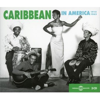 Cover for Caribbean in America 1915 · Caribbean in America 1915-62 (CD) (2017)