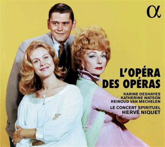 L'opera Des Operas - Le Concert Spirituel / Herve Niquet - Musikk - ALPHA - 3760014194429 - 4. januar 2019