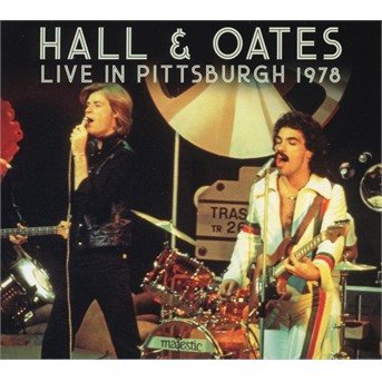 Cover for Hall &amp; Oates · Live In Pittsburgh 1978 (CD) (2020)