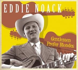 Cover for Eddie Noack · Gentlemen Prefer Blondes (CD) (2012)