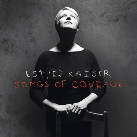 Cover for Esther Kaiser · Songs Of Courage (CD) (2018)
