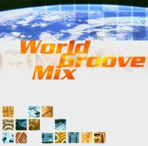 Cover for World Groove Mix (CD) (2004)