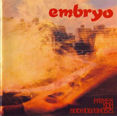 Cover for Embryo · Father, Son And Holy Ghosts (LP) (2022)