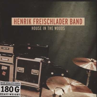 Cover for Henrik Freischlader · House In The Woods (180g) (LP) (2012)
