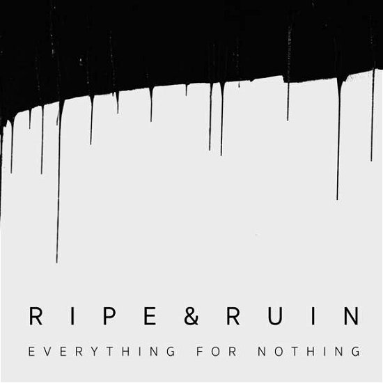 Cover for Ripe &amp; Ruin · Everything for Nothing (Digisleeve) (CD) (2020)