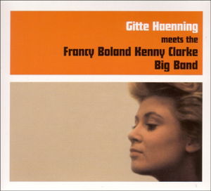 Cover for Haenning Gitte · Meets the Francy Boland Kenny Clark Band (CD) (2005)