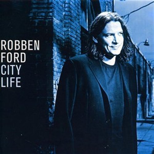 Cover for Robben Ford · City Life (CD) (2018)