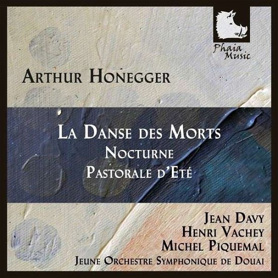 Cover for Honegger / Davy / Vachey / Piquemal Orch Sym De · La Danse Des Morts Nocturne &amp; Pastorale Dete (CD) (2014)
