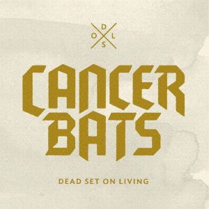 Cover for Cancer Bats · Dead Set on Living (CD) [Japan Import edition] (2012)