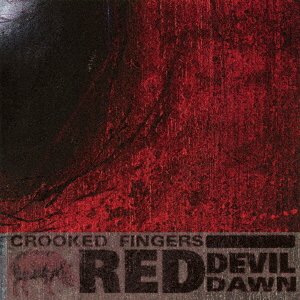 Cover for Crooked Fingers · Red Devil Dawn (CD) [Japan Import edition] (2016)