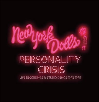 Cover for New York Dolls · Personality Crisis - Live Recordings &amp; Studio Demos 1972-1975 (CD) [Japan Import edition] (2018)