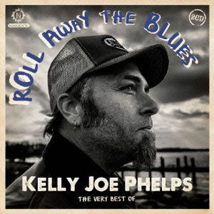 Cover for Kelly Joe Phelps · The Very Best of - Roll Away the Blues (CD) [Japan Import edition] (2013)