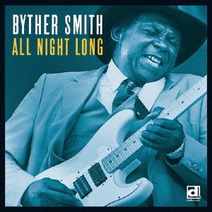 Cover for Byther Smith · All Night Long (CD) [Japan Import edition] (2020)