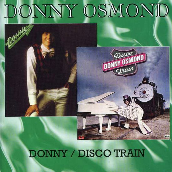 Cover for Donny Osmond · Donny / Disco Train (CD) [Remastered edition] (2008)